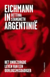 Eichmann in Argentinie - Bettina Stangneth (ISBN 9789045022703)