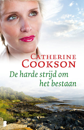 De harde strijd om het bestaan - Catherine Cookson (ISBN 9789460234330)