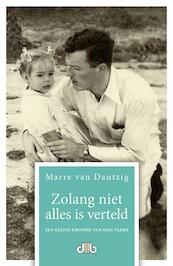 Zolang niet alles is verteld - Marre van Dantzig (ISBN 9789078905622)