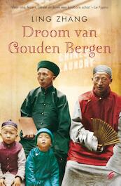 Droom van gouden bergen - Ling Zhang (ISBN 9789044963274)