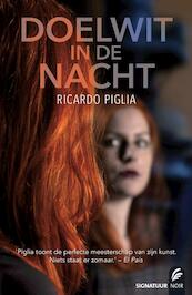 Doelwit in de nacht - Ricardo Piglia (ISBN 9789044961492)