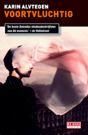 Voortvluchtig - Karin Alvtegen (ISBN 9789044528145)