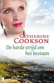De harde strijd om het bestaan - Catherine Cookson (ISBN 9789022567371)