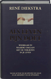 Als leven pijn doet - René Diekstra (ISBN 9789061128014)
