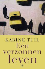 Een verzonnen leven - Karine Tuil (ISBN 9789023486732)