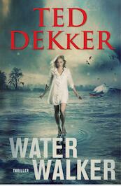 Water walker - Ted Dekker (ISBN 9789043523790)