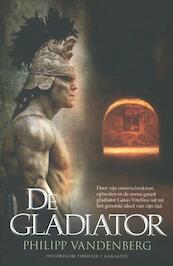 De gladiator - Philipp Vandenberg (ISBN 9789045205496)