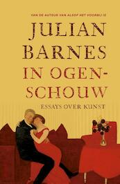 In ogenschouw - Julian Barnes (ISBN 9789045028965)