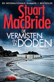 De vermisten en de doden - Stuart MacBride (ISBN 9789022575437)