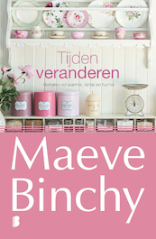 Tijden veranderen - Maeve Binchy (ISBN 9789022577332)