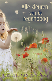 Alle kleuren van de regenboog - Greetje van den Berg (ISBN 9789401906692)