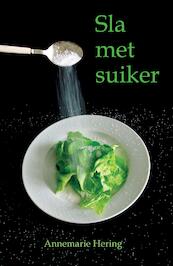 Sla met Suiker - Annemarie Hering (ISBN 9789492371065)