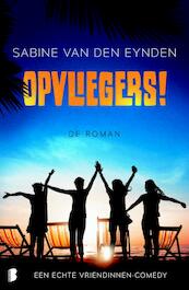 Opvliegers, de roman - Sabine van den Eynden (ISBN 9789022580134)
