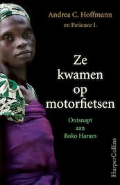 Ze kwamen op motofietsen - Andrea C. Hoffmann, Patience I. (ISBN 9789402751918)