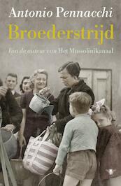 Broederstrijd - Antonio Pennacchi (ISBN 9789023419426)