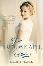 De trouwkapel - Rachel Hauck (ISBN 9789029726481)