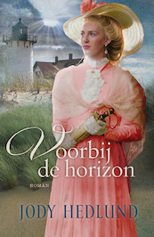 Voorbij de horizon - Jody Hedlund (ISBN 9789029726344)