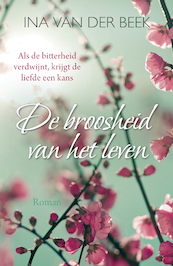 De broosheid van het leven - Ina van der Beek (ISBN 9789401909389)