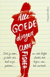 Alle goede dingen - Clare Fisher (ISBN 9789402726305)