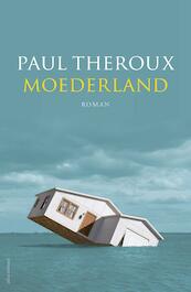 Moederland - Paul Theroux (ISBN 9789025451028)
