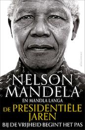 De presidentiële jaren - Nelson Mandela, Mandla Langa (ISBN 9789045031491)