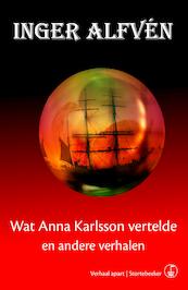 Wat Anna Karlsson vertelde - Inger Alfvén (ISBN 9789492750051)