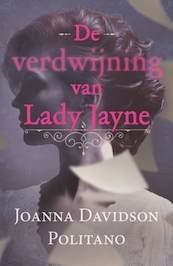 De verdwijning van Lady Jayne - Joanna Davidson Politano (ISBN 9789043530064)