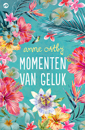 Momenten van geluk - Anne Ostby (ISBN 9789492086556)