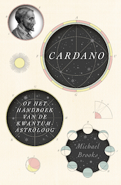 Cardano of het handboek van de kwantumastroloog - Michael Brooks (ISBN 9789401913454)