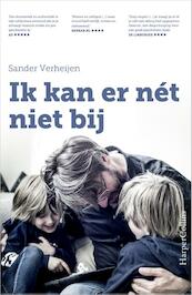 Ik kan er nét niet bij - Sander Verheijen (ISBN 9789402702972)