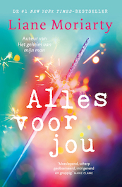 Alles voor jou - Liane Moriarty (ISBN 9789400511231)