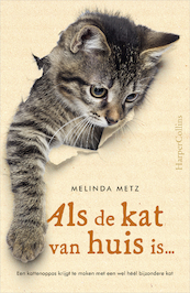 Als de kat van huis is - Melinda Metz (ISBN 9789402758450)