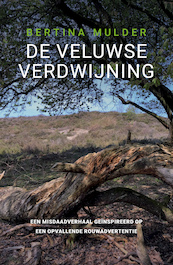 De Veluwse verdwijning - Bertina Mulder (ISBN 9789492883896)