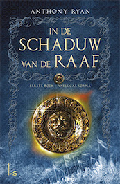In de Schaduw van de Raaf 1 - Vaelin Al Sorna (POD) - Anthony Ryan (ISBN 9789024593613)