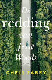 De redding van Jesse Woods - Chris Fabry (ISBN 9789029729932)