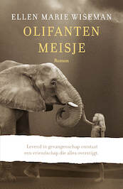 Olifantenmeisje - Ellen Marie Wiseman (ISBN 9789029733816)
