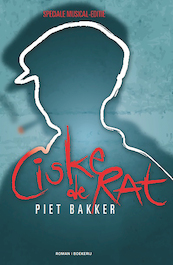 Ciske de rat de musical - Piet Bakker (ISBN 9789022548325)