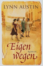 Eigen wegen - Lynn Austin (ISBN 9789029718158)