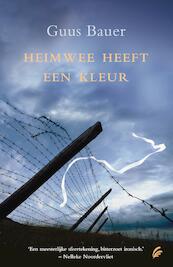 Heimwee heeft een kleur - Guus Bauer (ISBN 9789044962901)