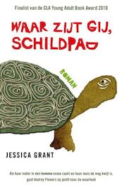 Waar zijt gij schildpad - Jessica Grant (ISBN 9789049952655)