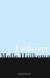 Liekover - Melle Hijlkema (ISBN 9789491065194)