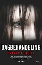 Dagbehandeling - Franck Thilliez (ISBN 9789021805061)