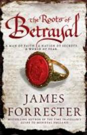 Roots of Betrayal - James Forrester (ISBN 9780755356065)
