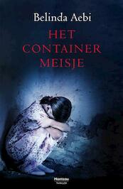 Het containermeisje - Belinda Aebi (ISBN 9789022326978)