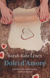 Dolci d'Amore - Sarah-Kate Lynch (ISBN 9789032512729)