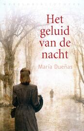 Het geluid van de nacht - Maria Duenas (ISBN 9789028424555)