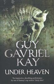 Under Heaven - Guy Gavriel Kay (ISBN 9780007342105)