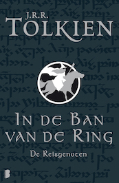 In de ban van de ring / 1 De Reisgenoten - J.R.R. Tolkien (ISBN 9789460235306)
