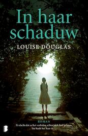 In haar schaduw - Louise Douglas (ISBN 9789022565476)