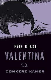 Valentina en de donkere kamer - Evie Blake (ISBN 9789044338492)